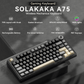 SOLAKAKA A75 Wireless Mechanical Keyboard